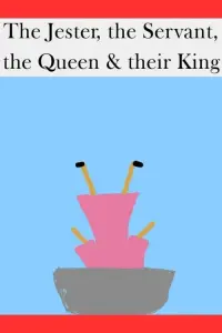 Poster to the movie "The Jester, the Servant, the Queen & their King" #748096