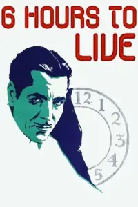 Poster to the movie "6 Hours to Live" #1230237