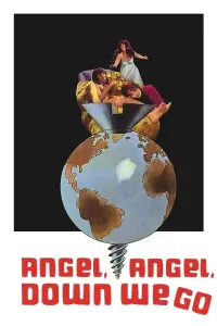 Poster to the movie "Angel, Angel, Down We Go" #1136624