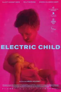 Poster to the movie "Electric Child" #652558