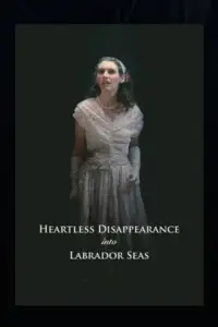 Poster to the movie "Heartless Disappearance Into Labrador Seas" #1075999