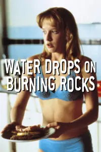 Poster to the movie "Water Drops on Burning Rocks" #1033379
