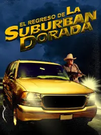 Poster to the movie "El regreso de la suburban dorada" #1133520