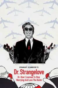 Poster to the movie "Dr. Strangelove or: How I Learned to Stop Worrying and Love the Bomb" #741057