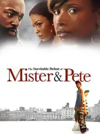Poster to the movie "The Inevitable Defeat of Mister & Pete" #971066