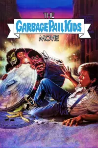 Poster to the movie "The Garbage Pail Kids Movie" #1167949