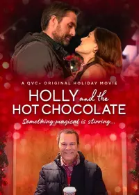 Poster to the movie "Holly and the Hot Chocolate" #830504