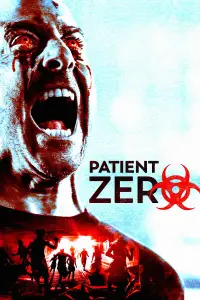 Poster to the movie "Patient Zero" #1107452