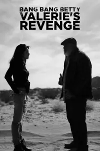Poster to the movie "Bang Bang Betty: Valerie