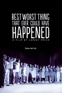 Poster to the movie "Best Worst Thing That Ever Could Have Happened..." #1135599