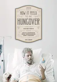 Poster to the movie "How It Feels to Be Hungover" #1200010