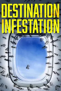 Poster to the movie "Destination: Infestation" #1018381