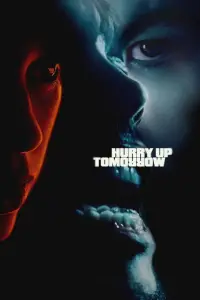 Poster to the movie "Hurry Up Tomorrow" #930230