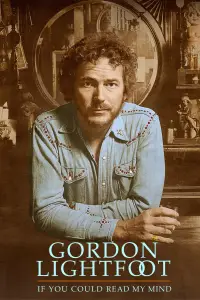 Poster to the movie "Gordon Lightfoot: If You Could Read My Mind" #1073615
