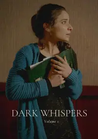 Poster to the movie "Dark Whispers - Volume 1" #1045181