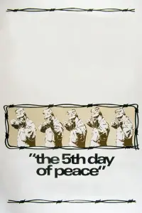 Poster to the movie "The Fifth Day of Peace" #1150826