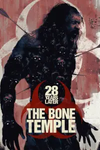 Poster to the movie "28 Years Later: The Bone Temple" #509350