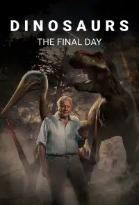 Poster to the movie "Dinosaurs: The Final Day with David Attenborough" #1152244