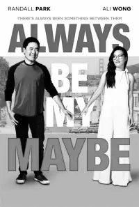 Poster to the movie "Always Be My Maybe" #942382
