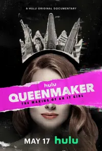 Poster to the movie "Queenmaker: The Making of an It Girl" #1115466