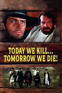 Poster to the movie "Today We Kill, Tomorrow We Die!" #957046