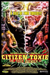 Poster to the movie "Citizen Toxie: The Toxic Avenger IV" #662436