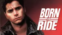 Backdrop to the movie "Born to Ride" #1209229