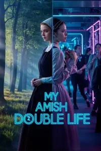 Poster to the movie "My Amish Double Life" #963597
