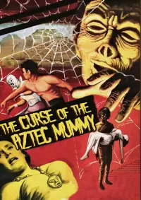 Poster to the movie "The Curse of the Aztec Mummy" #1195605