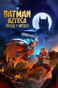 Poster to the movie "Aztec Batman: Clash of Empires" #1055688
