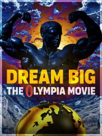 Poster to the movie "Dream Big: The Olympia Movie" #1132733