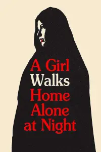 Poster to the movie "A Girl Walks Home Alone at Night" #995757