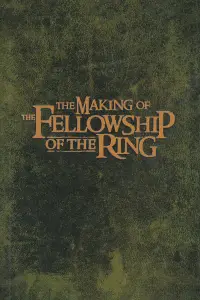Poster to the movie "The Making of The Fellowship of the Ring" #1143595