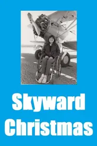 Poster to the movie "Skyward Christmas" #1090638