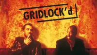 Backdrop to the movie "Gridlock