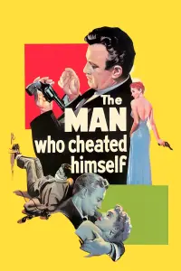 Poster to the movie "The Man Who Cheated Himself" #1145728
