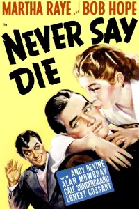 Poster to the movie "Never Say Die" #1023376