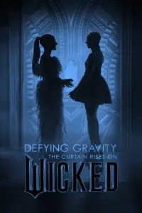 Poster to the movie "Defying Gravity: The Curtain Rises on Wicked" #1105810