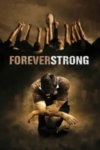 Poster to the movie "Forever Strong" #1165616
