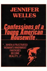 Poster to the movie "Confessions of a Young American Housewife" #588214