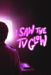 Poster to the movie "I Saw the TV Glow" #594528