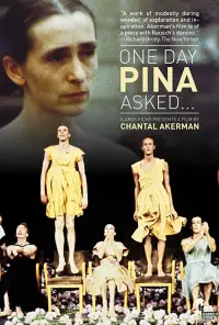 Poster to the movie "One Day Pina Asked..." #1146871