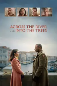 Poster to the movie "Across the River and Into the Trees" #1136027