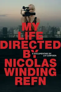 Poster to the movie "My Life Directed by Nicolas Winding Refn" #1133840