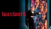 Backdrop to the movie "Waxwork" #988227