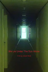 Poster to the movie "We Lie Under The Sun Alone" #709297