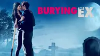 Backdrop to the movie "Burying the Ex" #1137853