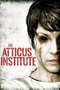 Poster to the movie "The Atticus Institute" #966639