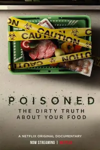 Poster to the movie "Poisoned: The Dirty Truth About Your Food" #1048394
