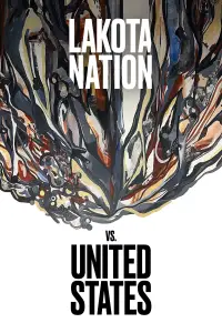 Poster to the movie "Lakota Nation vs. United States" #1128504
